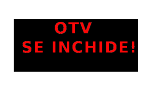 OTV se inchide - PROIECT ROMANIA